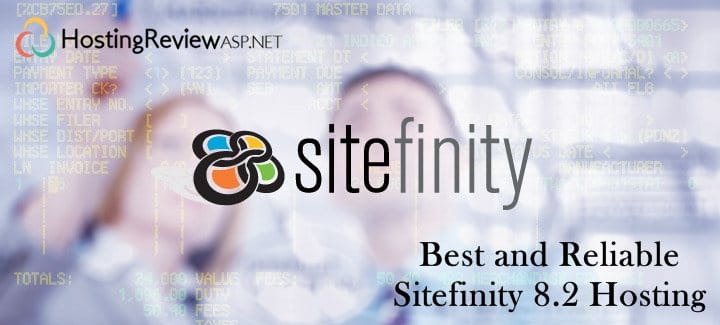 Best and Reliable Sitefinity 8.2 Hosting