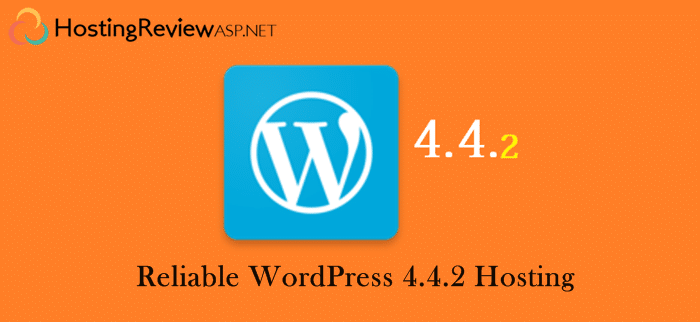 Reliable WordPress 4.4.2 Hosting